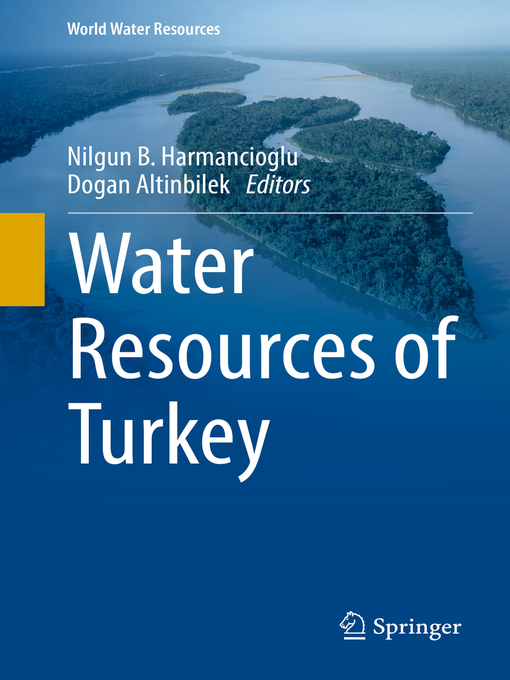 Title details for Water Resources of Turkey by Nilgun B. Harmancioglu - Available